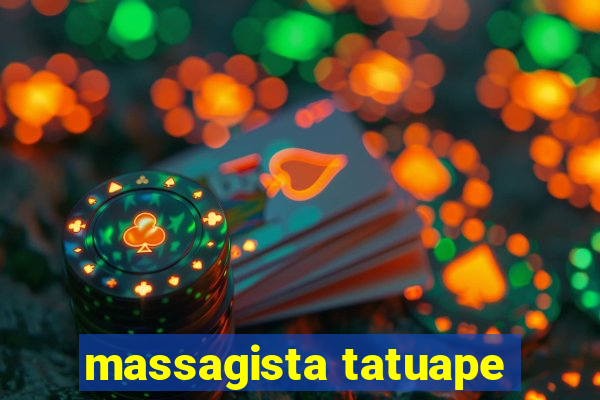 massagista tatuape