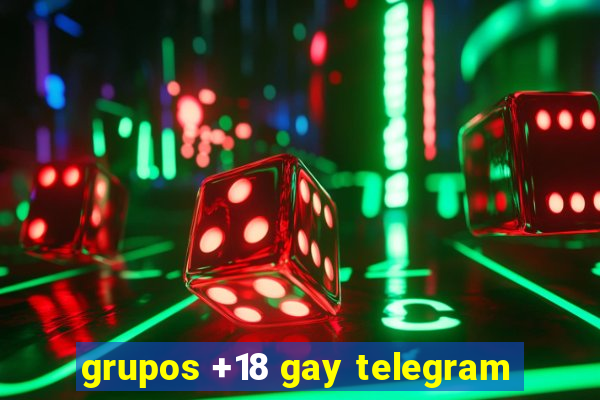 grupos +18 gay telegram