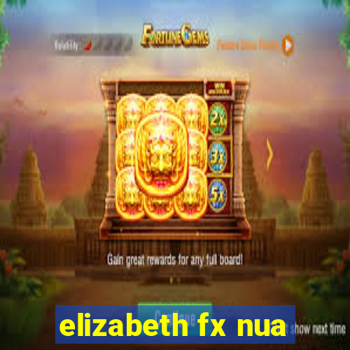 elizabeth fx nua