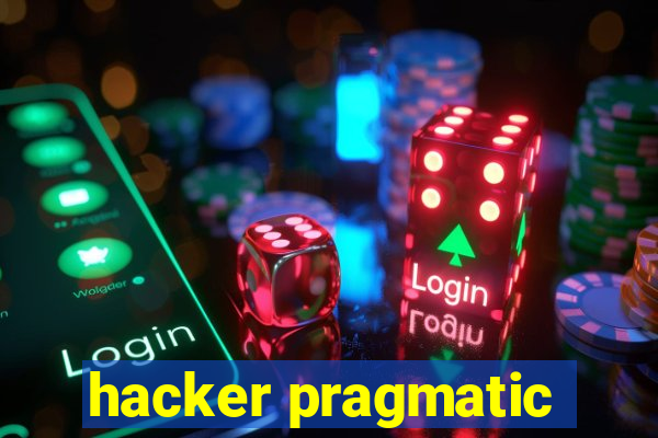 hacker pragmatic