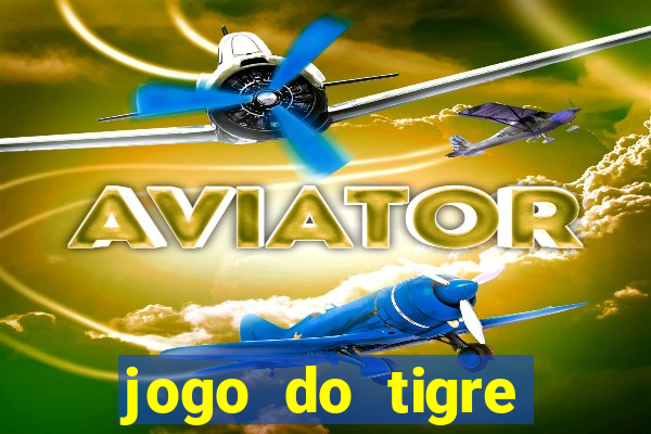 jogo do tigre plataforma nova