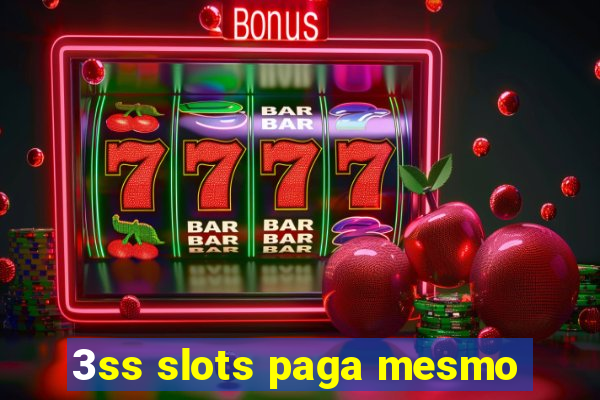 3ss slots paga mesmo