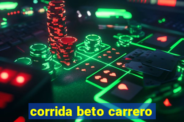 corrida beto carrero