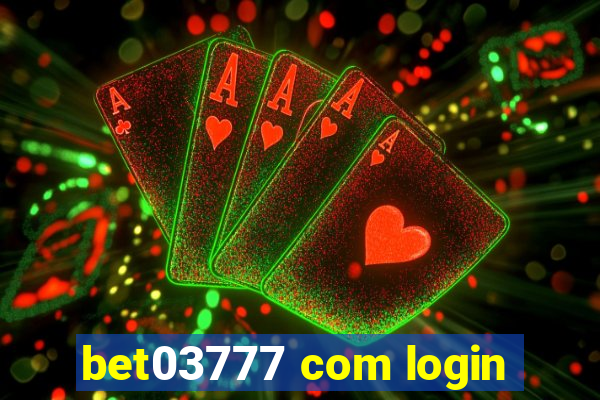 bet03777 com login