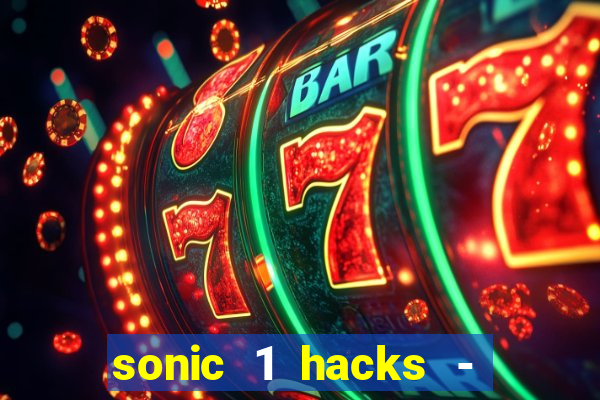 sonic 1 hacks - sonic retro