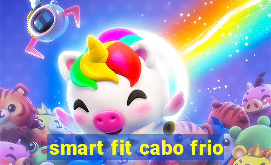 smart fit cabo frio