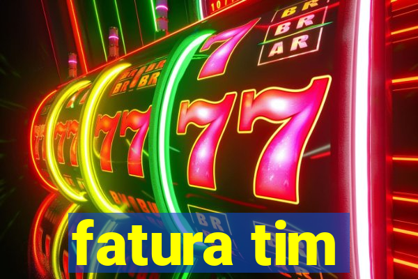 fatura tim