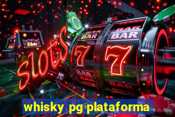 whisky pg plataforma