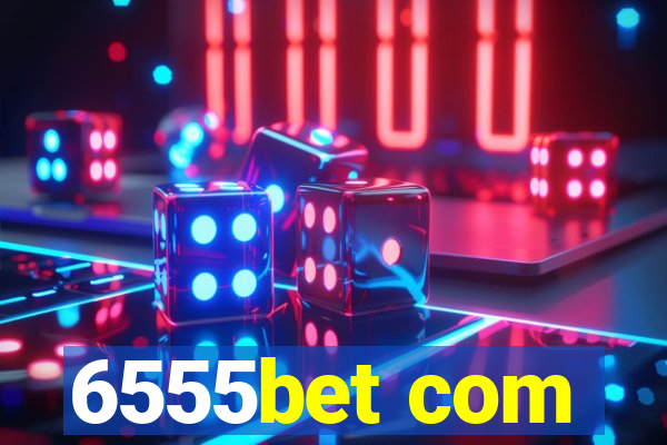 6555bet com