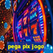 pega pix jogo