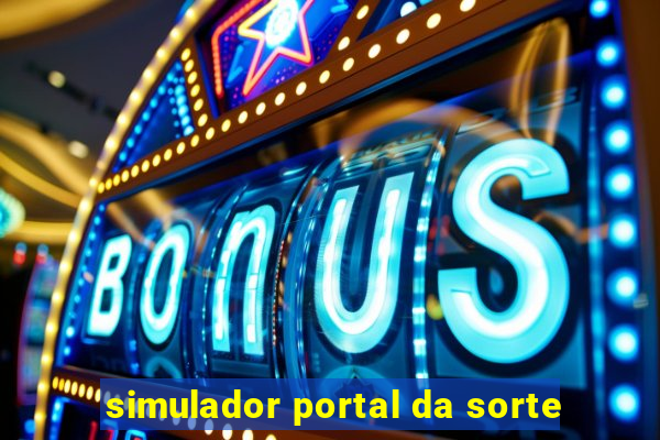 simulador portal da sorte