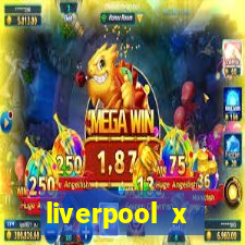 liverpool x tottenham ao vivo futemax