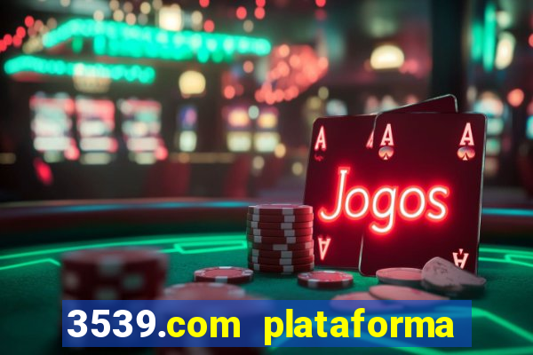 3539.com plataforma de jogos