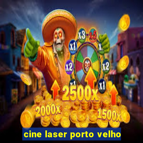 cine laser porto velho