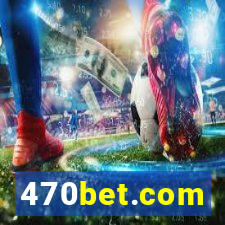 470bet.com