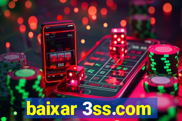 baixar 3ss.com