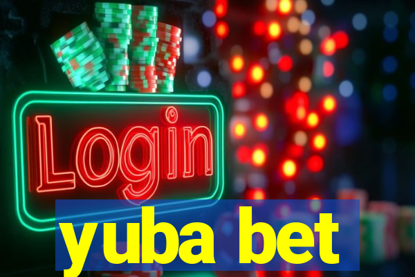 yuba bet