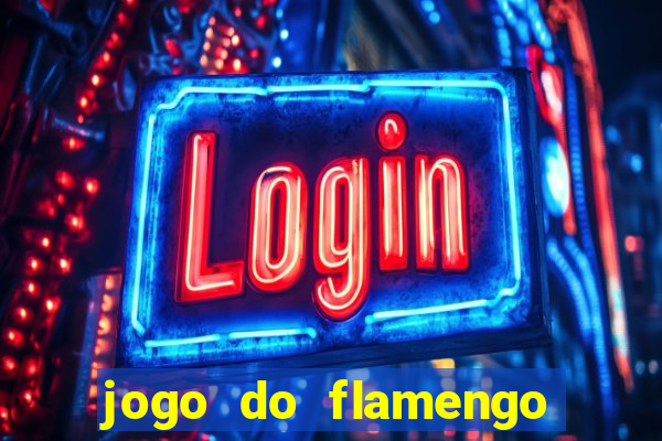 jogo do flamengo rede canais