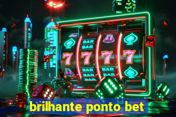 brilhante ponto bet