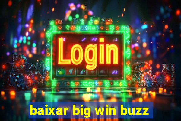 baixar big win buzz