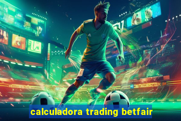 calculadora trading betfair