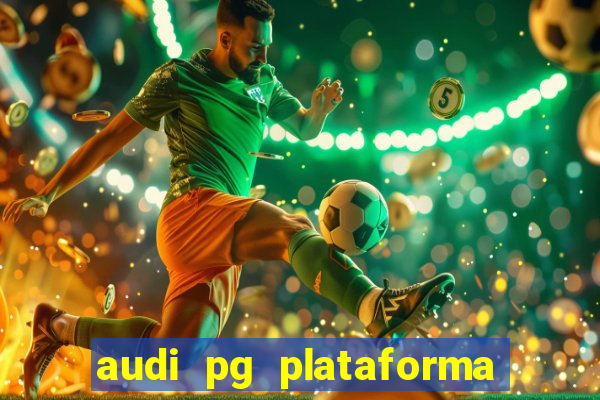 audi pg plataforma de jogos