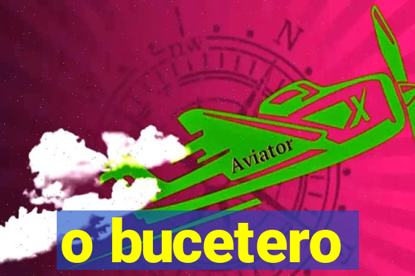 o bucetero