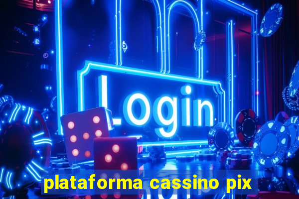 plataforma cassino pix