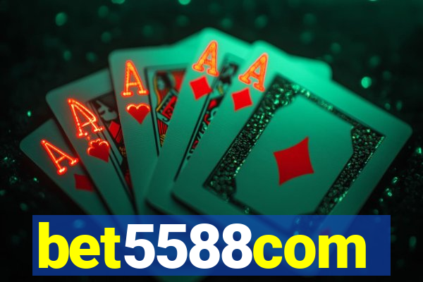 bet5588com