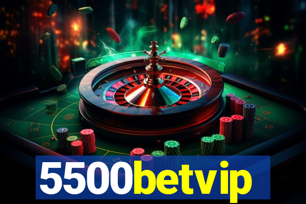 5500betvip