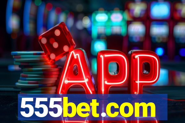 555bet.com