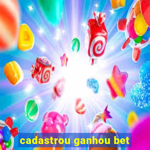 cadastrou ganhou bet