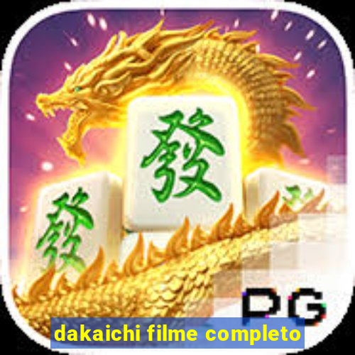 dakaichi filme completo