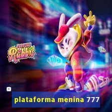 plataforma menina 777