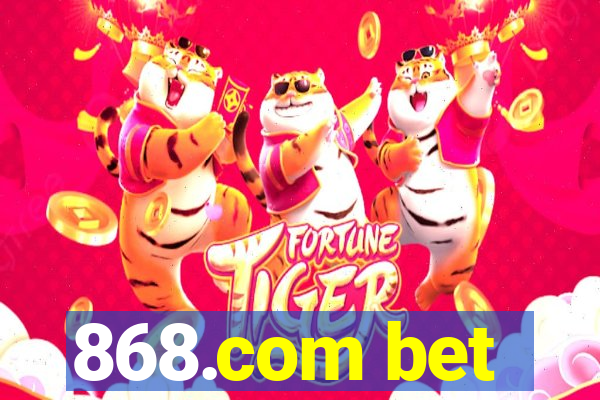 868.com bet