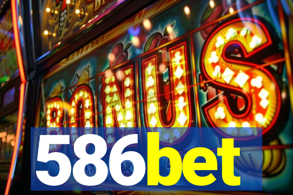 586bet