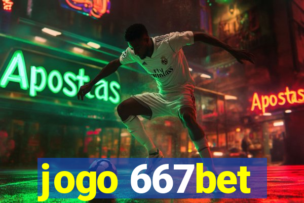 jogo 667bet