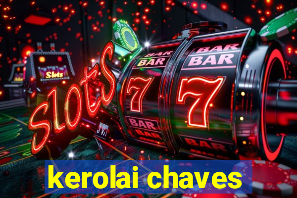 kerolai chaves