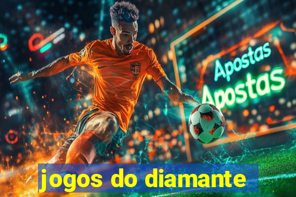 jogos do diamante