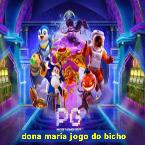 dona maria jogo do bicho