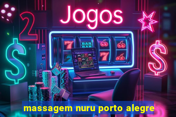 massagem nuru porto alegre