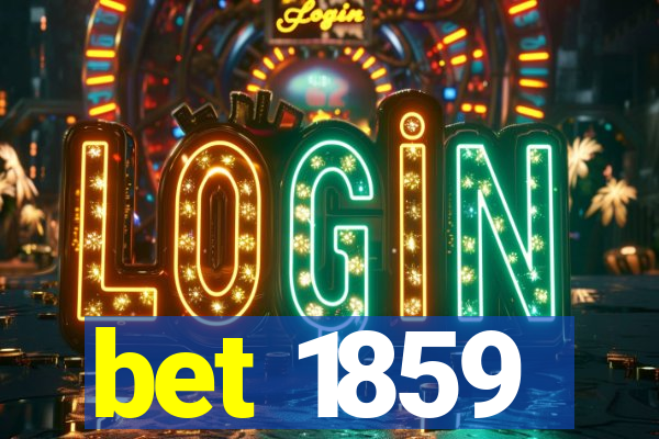 bet 1859