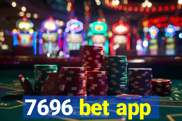 7696 bet app