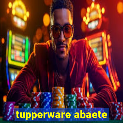 tupperware abaete