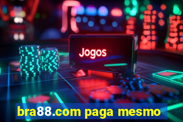 bra88.com paga mesmo