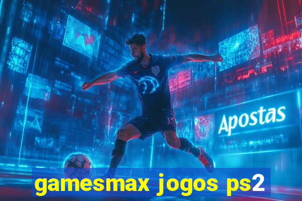 gamesmax jogos ps2