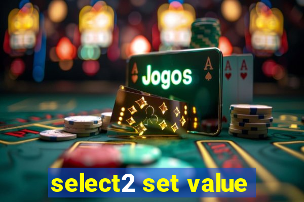 select2 set value