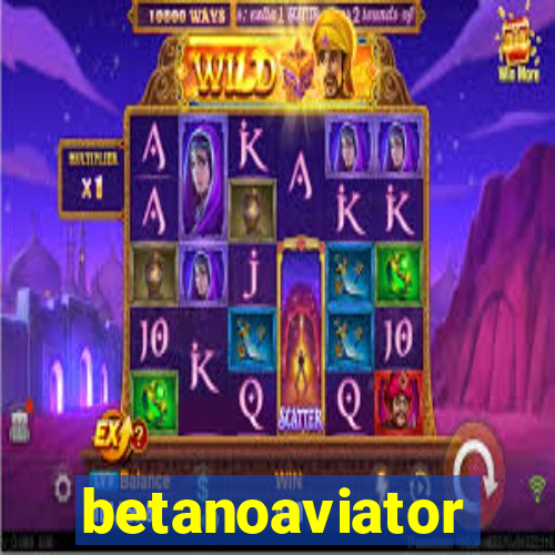 betanoaviator