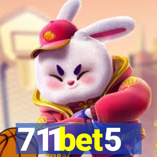 711bet5