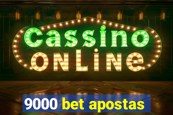 9000 bet apostas